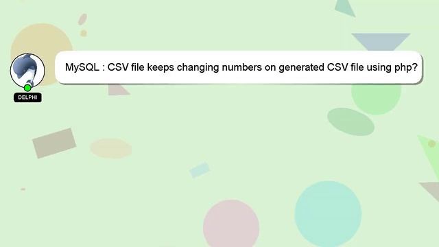 MySQL : CSV file keeps changing numbers on generated CSV file using php? смотреть онлайн