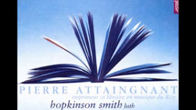 Pierre Attaingnant: "Imprimeur Et Libraire" (Hopkinson Smith) смотреть онлайн