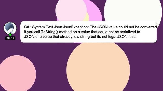 C# : System.Text.Json.JsonException: The JSON value could not be converted смотреть онлайн
