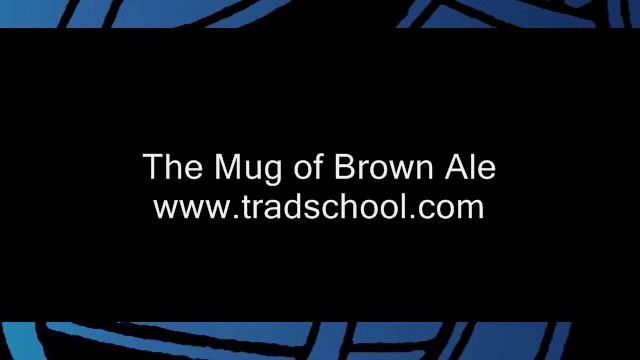 The Mug of Brown Ale - Tradschool смотреть онлайн