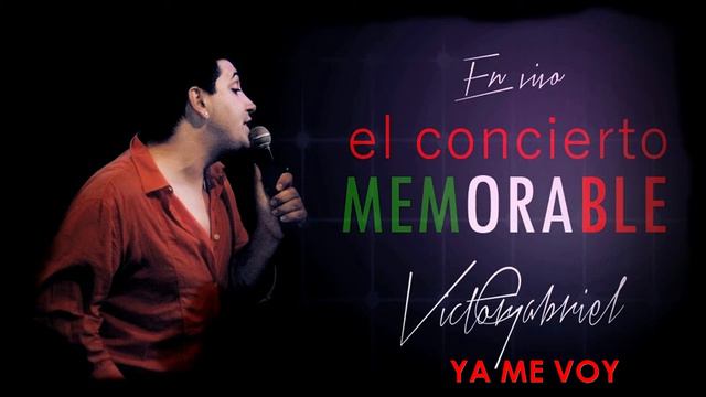 VICTOR GABRIEL YA ME VOY EN VIVO смотреть онлайн