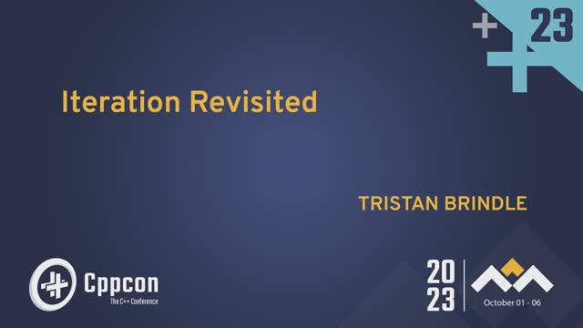 Iteration Revisited: A Safer Iteration Model For Cpp - Tristan Brindle - CppCon 2023
