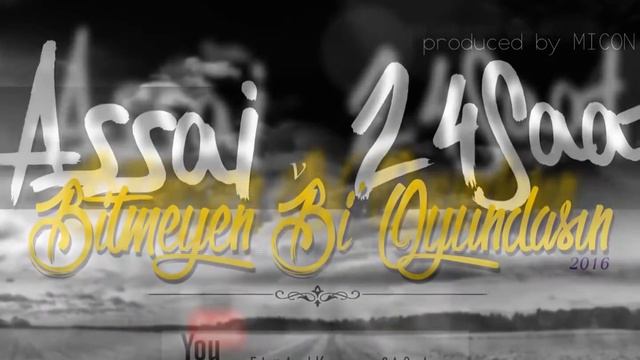 Assai Feat. 24Saat - Bitmeyen Bi' Oyundasın (Prod. By Micon) (2016) смотреть онлайн