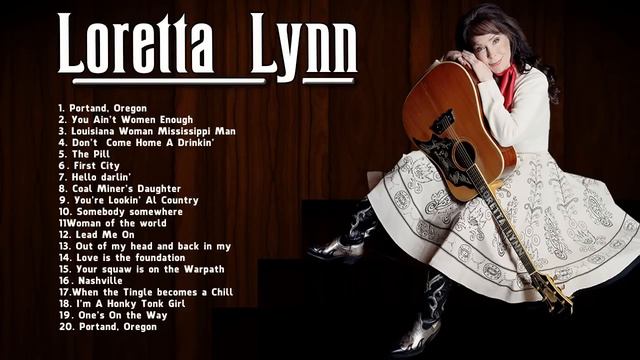 Loretta Lynn Greatest Hits (Full Album) - Loretta Lynn Best Country Music Songs смотреть онлайн