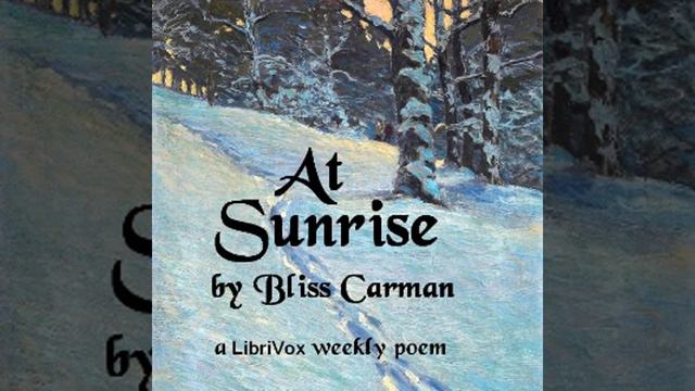 At Sunrise by Bliss CARMAN read by Various | Full Audio Book смотреть онлайн