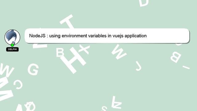NodeJS : using environment variables in vuejs application смотреть онлайн