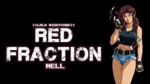 [NIGHTCORE] Black Lagoon Opening | Red Fraction - MELL