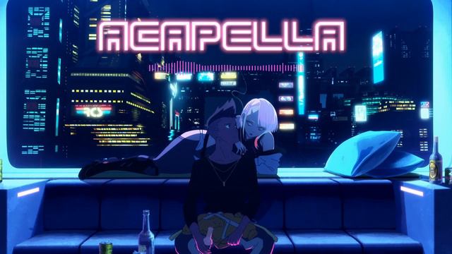 Cyberpunk: Edgerunners - I Really Want To Stay At Your House ( Acapella ) [Only Vocal] смотреть онлайн