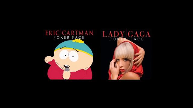 poker face - lady gaga & eric cartman edition (mashup) смотреть онлайн