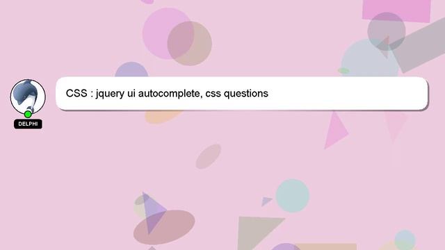 CSS : jquery ui autocomplete, css questions смотреть онлайн