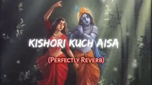 Kishori Kuch Aiysa - Radha Bhajan Slow+reverb | #kishorikuchaysa #krishnabhajan #radheradhe