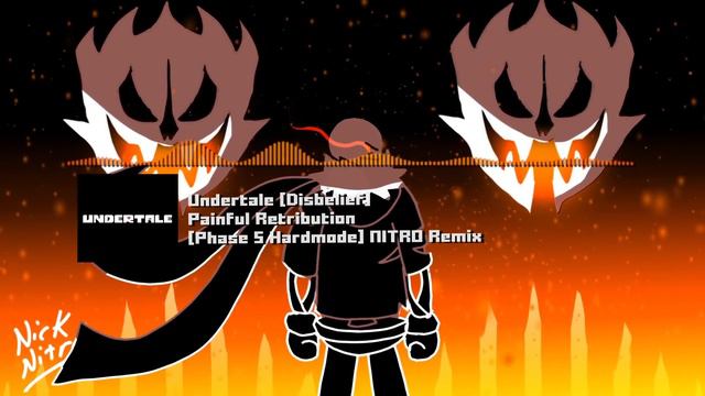 Undertale Disbelief   Painful Retribution Phase 5 Hardmode NITRO Remix