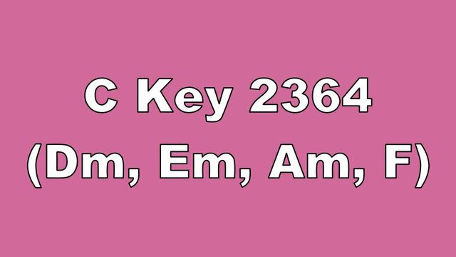 C Key 2364 Dm, Em, Am, F смотреть онлайн