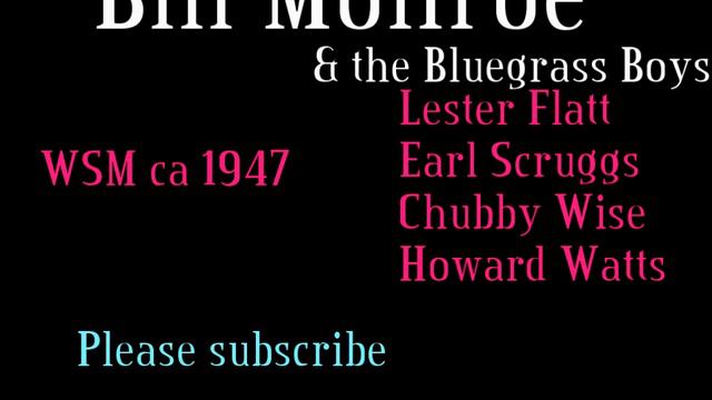 Bill Monroe - 31 trx WSM 1947 , Flatt, Scruggs Wise, Watts смотреть онлайн