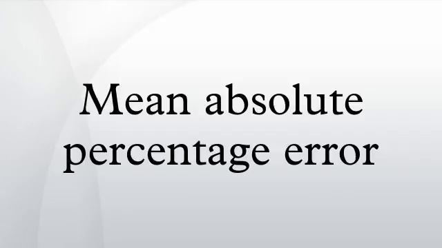 Mean absolute percentage error смотреть онлайн