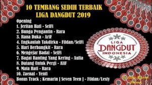 11 LAGU DANGDUT SEDIH YG MENGURAS AIR MATA - Dari Suara2 Emas Anak Negri Di LIGA DANGDUT INDONESIA