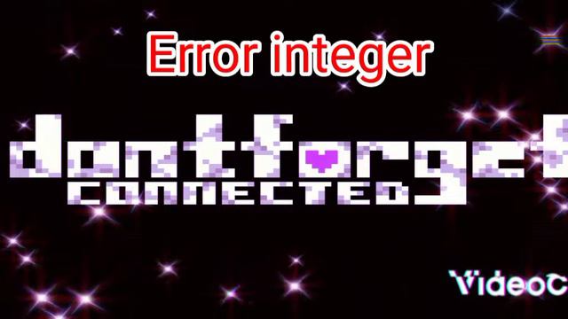Don't forget connected ost:Error integer смотреть онлайн