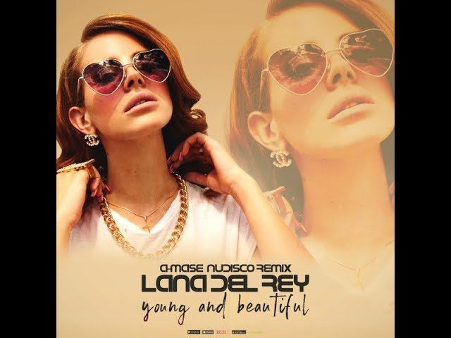 Lana Del Rey   Young & Beautiful A Mase Nudisco Remix