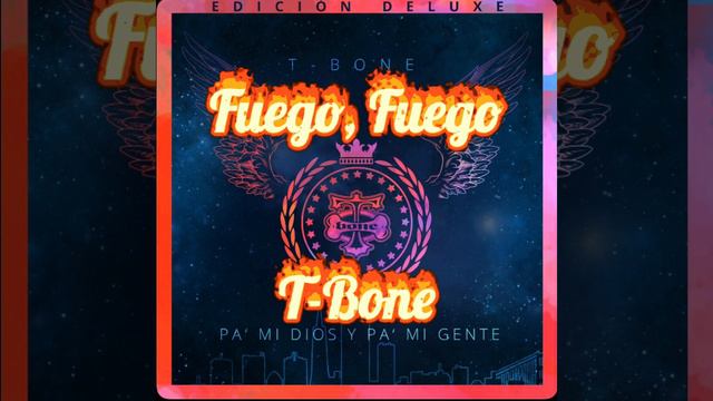T-Bone - Fuego, Fuego