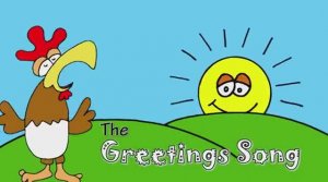 The Greetings Song