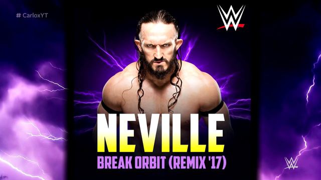 WWE: Break Orbit (Neville) ('17 Remix) ►New Theme Song (Itunes Release) смотреть онлайн