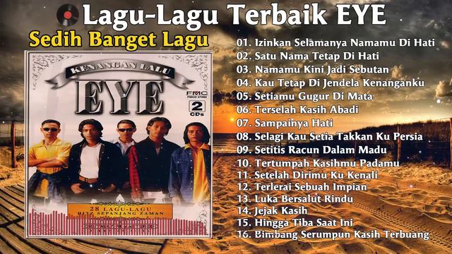 FULL ALBUM Pilihan EYE | Lagu Malaysia Sedih | Kumpulan Lagu-lagu Populer Dan Terbaik