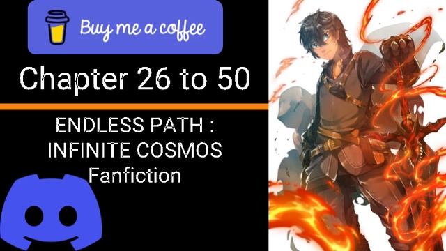 Fanfiction | ENDLESS PATH : INFINITE COSMOS | Chapter 26 to 50 | webnovel | Audiobook | смотреть онлайн