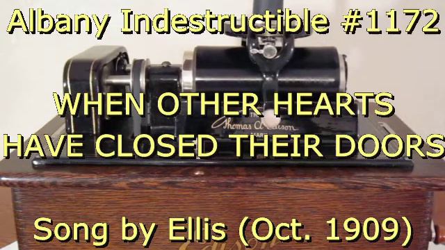 1172 - WHEN OTHER HEARTS HAVE CLOSED THEIR DOORS, Song by Ellis (Oct. 1909) смотреть онлайн