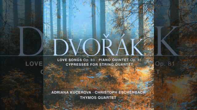 Cypresses for string quartet, B.11: No. 4. Ó duše drahá jedinká - Moderato смотреть онлайн