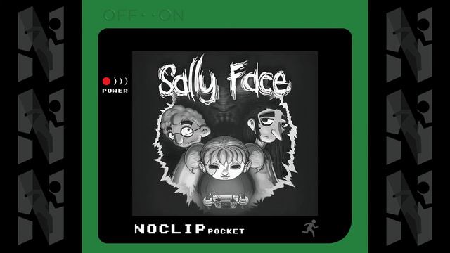 NOCLIP Pocket E50 - Sally Face - An Edgelord Production