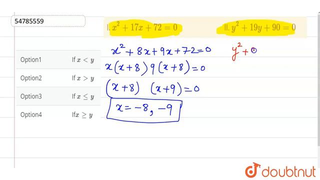 I. ` x^(2) + 17x+72 = 0" "` II. ` y^(2) + 19y + 90 = 0` смотреть онлайн