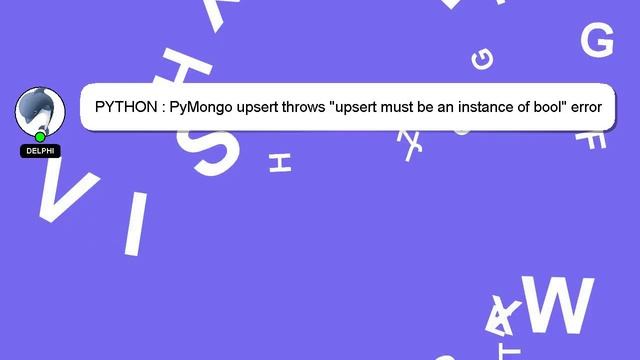 PYTHON : PyMongo upsert throws "upsert must be an instance of bool" error смотреть онлайн
