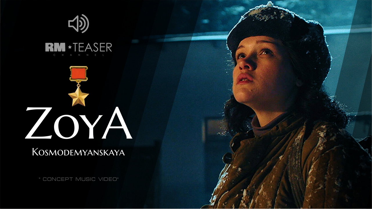 Zoya Kosmodemyanskaya - Unofficial Music Trailer Movie
