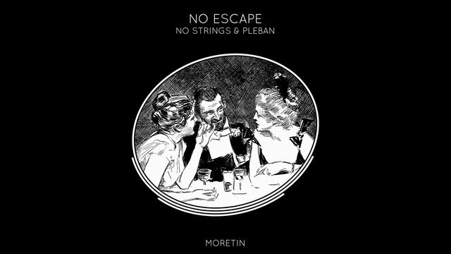 No Strings & Pleban - No Escape смотреть онлайн
