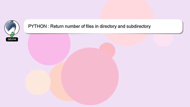 PYTHON : Return number of files in directory and subdirectory смотреть онлайн