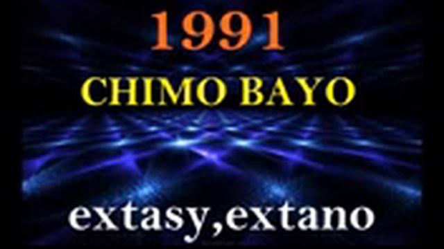 Chimo Bayo - Extasy extano 1991 смотреть онлайн