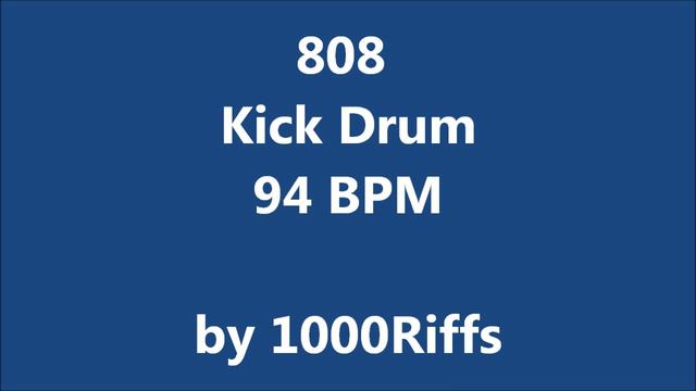 808 Kick Bass Drum 94 BPM - Beats Per Minute смотреть онлайн