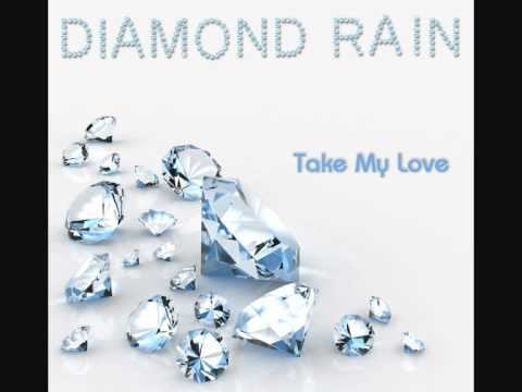 Diamond Rain - Take My Love (Album Preview)