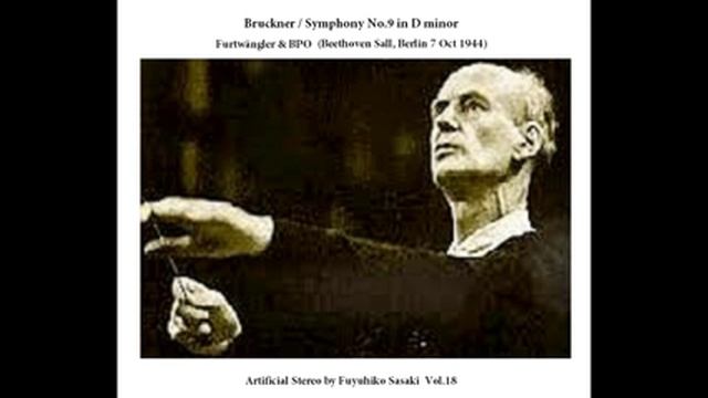 Bruckner: Symphony No.9 / Furtwängler & BPO (Berlin 1944) Artificial Stereo смотреть онлайн