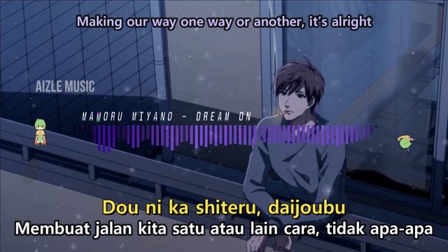 『DREAM ON』(URAMICHI ONIISAN ED) - MAMORU MIYANO  (ROMAJI/INDONESIA/ENGLISH LYRICS)