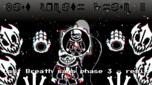 Last Breath Sans phase 3 Remix