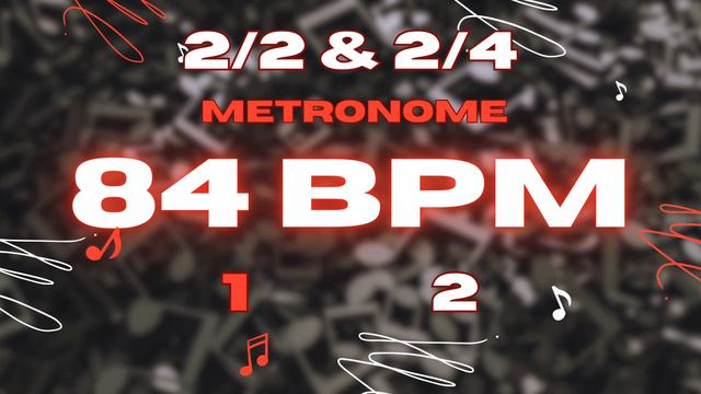 84 BPM - 2/2 & 2/4 Metronome