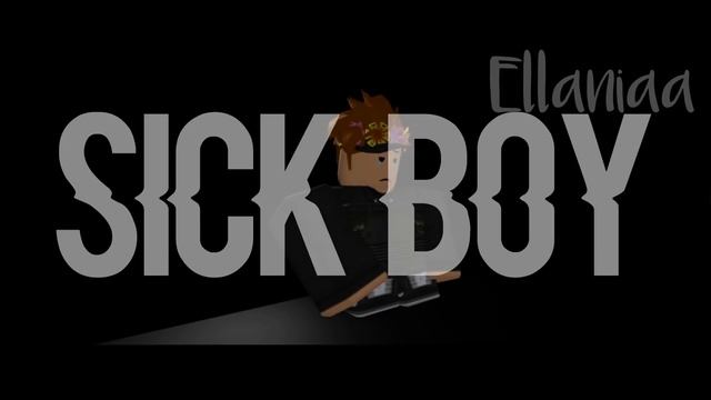 Sick Boy - Roblox Music Video