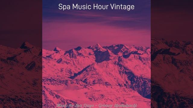 Groovy Music for Serene Spa Treatments смотреть онлайн