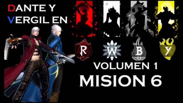 Dante Y Vergil En RWBY: Volumen 1 Completo | Fanfic en español смотреть онлайн