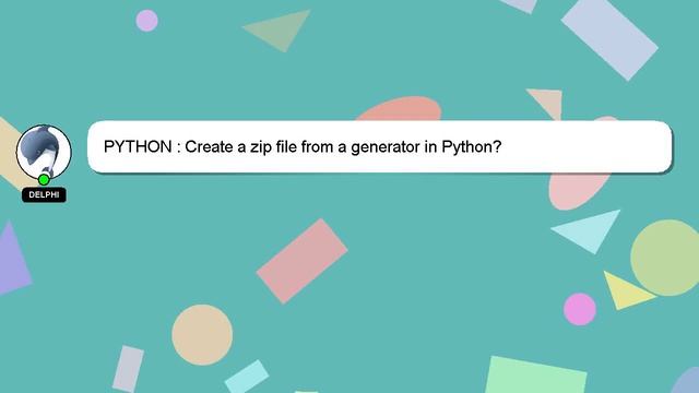 PYTHON : Create a zip file from a generator in Python? смотреть онлайн