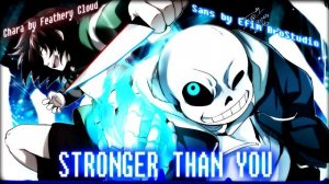 Stronger Than You   Sans and Chara Duet RUS Undertale Parody HD