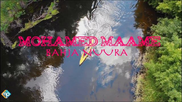 MOHAMED MAAME 2022 | BAHJA NUURA | HEES CUSUB смотреть онлайн
