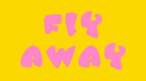 Fly Away [Now]