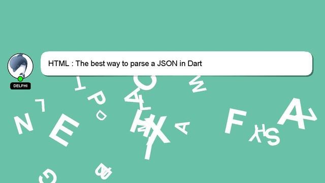 HTML : The best way to parse a JSON in Dart смотреть онлайн